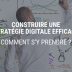 construire-strategie-digitale-efficace